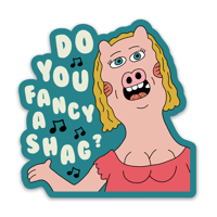 Do You Fancy a Shag sticker