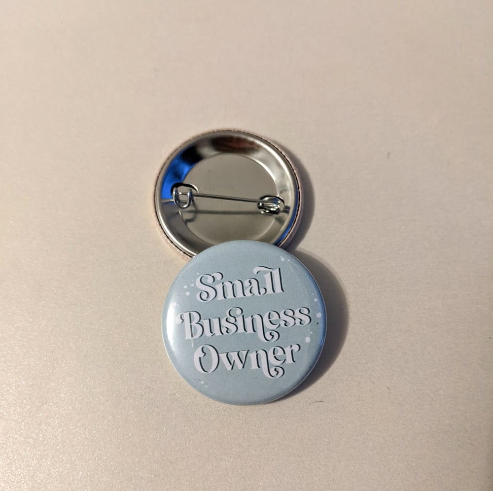 Small Business Owner - 1.5 inch Buttons, Magnets, Keychains - Side ...