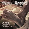 Cripple Bastards - La Fine Cresce Da Dentro (12" Black Vinyl)
