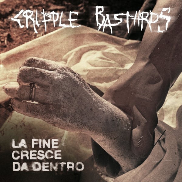 Cripple Bastards - La Fine Cresce Da Dentro (12" Black Vinyl)
