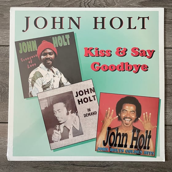 Image of John Holt - Kiss And Say Goodbye Vinyl LP