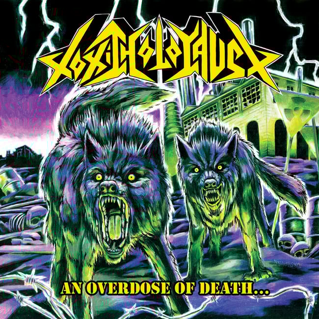 Toxic Holocaust - An Overdose of Death (Neon Edition)