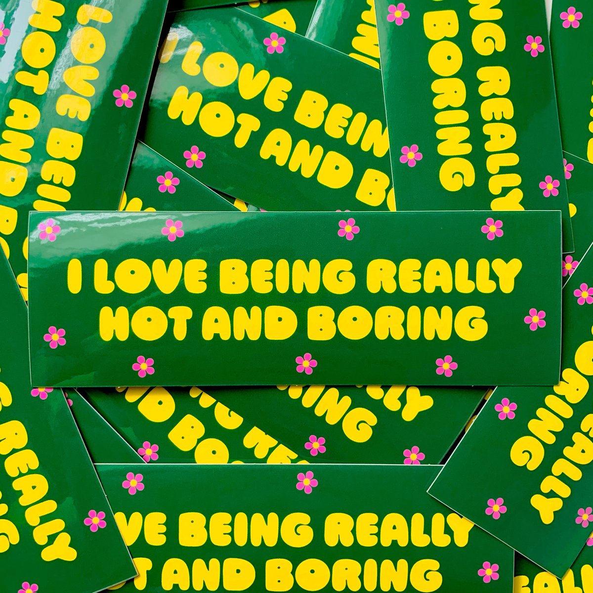 Image of I Love Being Really Hot and Boring Sticker