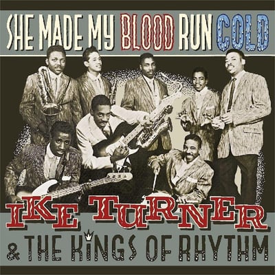 Image of FREE US SHIPPING! Ike Turner & His Kings of Rhythm She Made My Blood Run Cold Vinyl LP- 04/07/2017