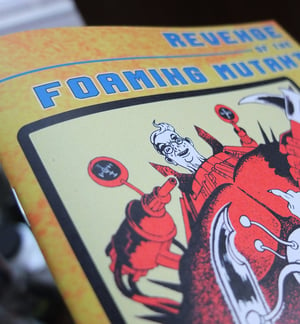 Image of Revenge of the Foaming Mutant (solo gamebook zine)
