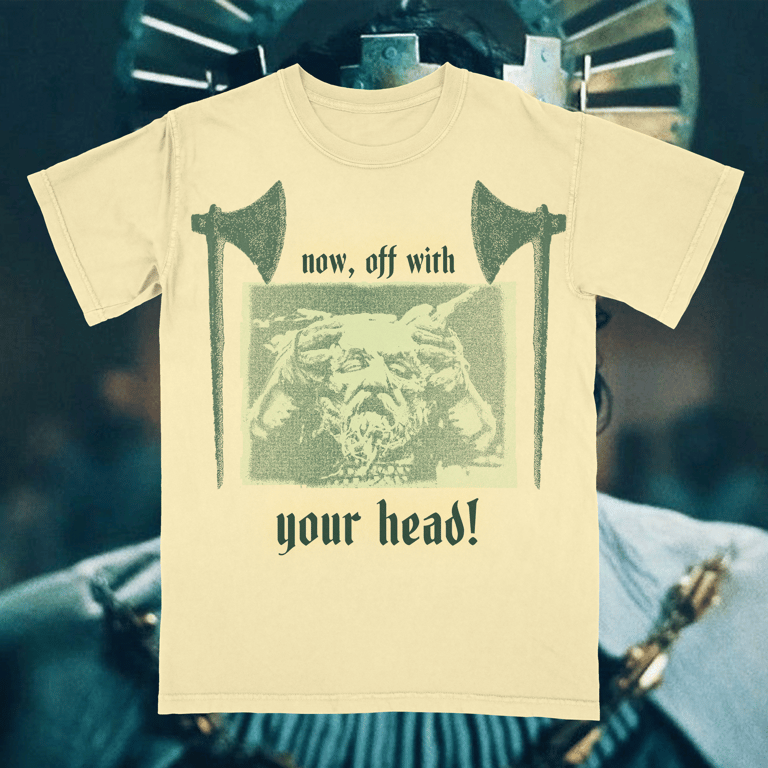 OFF WITH YOUR HEAD