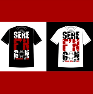 Image of "SERE F'N GON" T-SHIRT