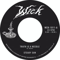 Steady Sun - Truth Is A Needle / To Lash Around 45