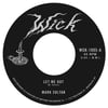 Mark Sultan - Let Me Out b/w Be The Blood 45