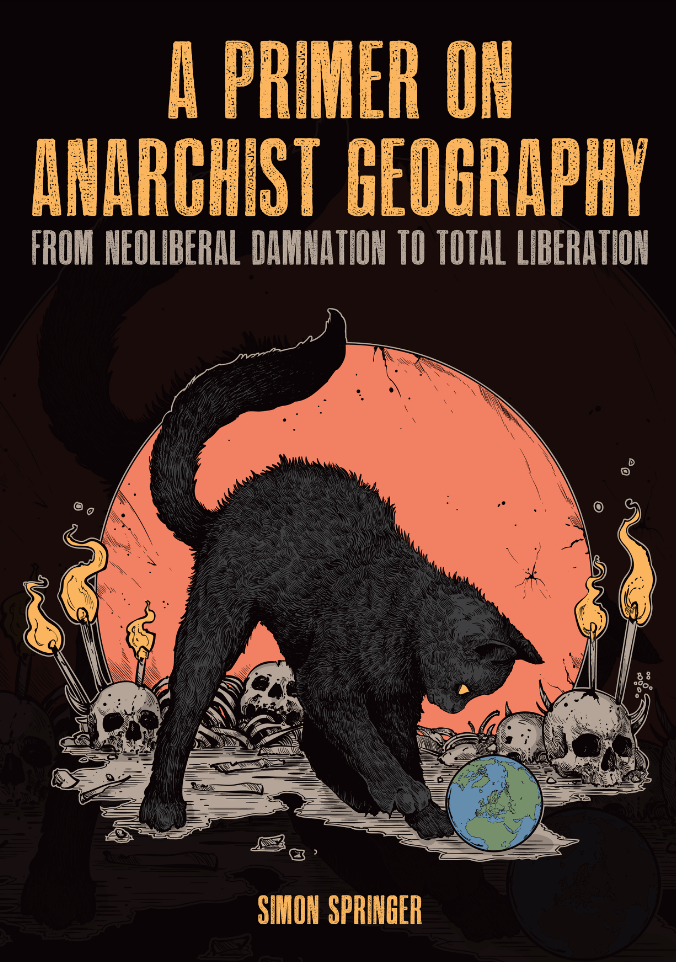 Image of A Primer on Anarchist Geography: From Neoliberal Damnation to Total Liberation