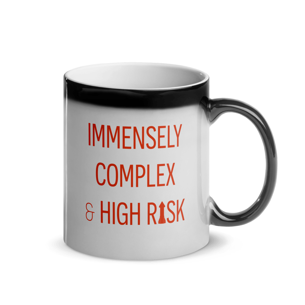 Image of Immensely Complex & High Risk (MAGIC MUG)