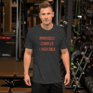 Image of Immensely Complex & High Risk (MENS/UNISEX)