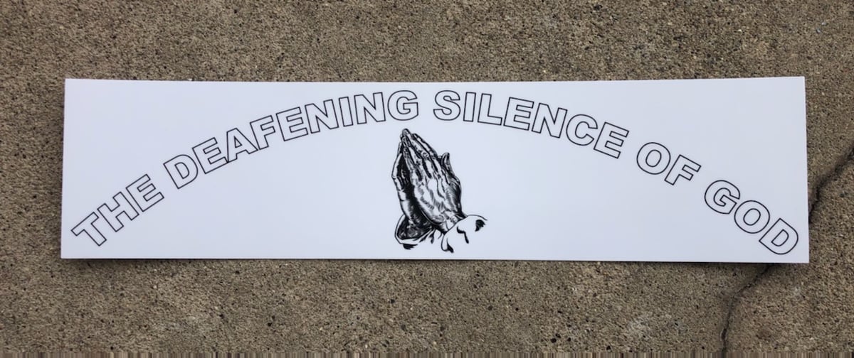 THE DEAFENING SILENCE OF GOD