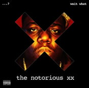 Image of the notorious xx (the notorious b.i.g. vs the xx)