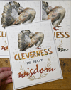 SALE: Cleverness & Wisdom: Overlooked Series/ lightly damaged & overstock prints 