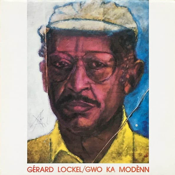 Gérard Lockel - Gwo Ka Modènn ( A.D.G.K.M - 1988)