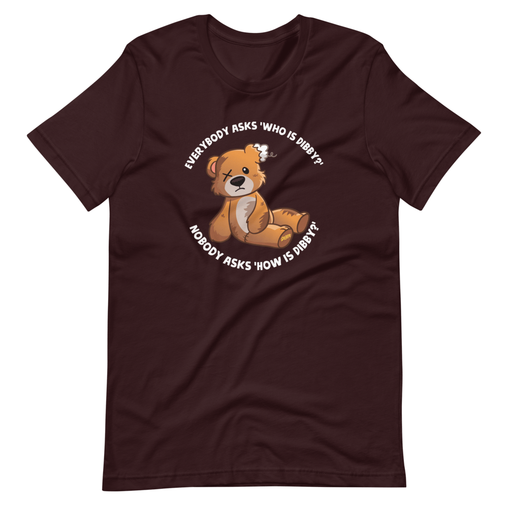 "How is Dibby?" Short-Sleeve Unisex T-Shirt