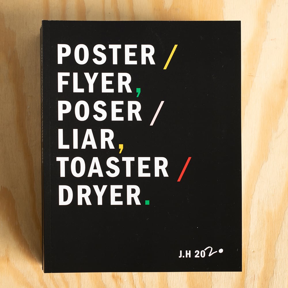 Image of POSTER / FLYER, POSER / LIAR, TOASTER / DRYER. by Julian Hocking