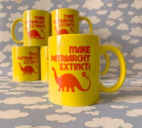 Image 4 of Make Patriarchy Extinct- 11 oz Ceramic Coffee Mug