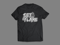 "Set It On Flame" Shirt