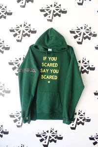 Image of if you scared hoodie in green 