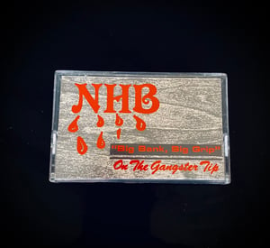 Image of NHB ''ON THE GANGSTER TIP''