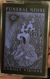 Funeral Noise - Unholy Visions/Electric Ceremony - Cassette