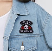 Image 3 of GOING TO HELL ON A FULL SCHOLARSHIP PIN