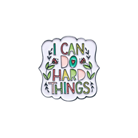 I CAN DO HARD THINGS PIN