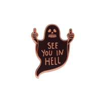 SEE YOU IN HELL PIN