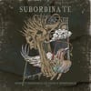 Subordinate - Respect Existence or Expect Resistance (Green Variant)