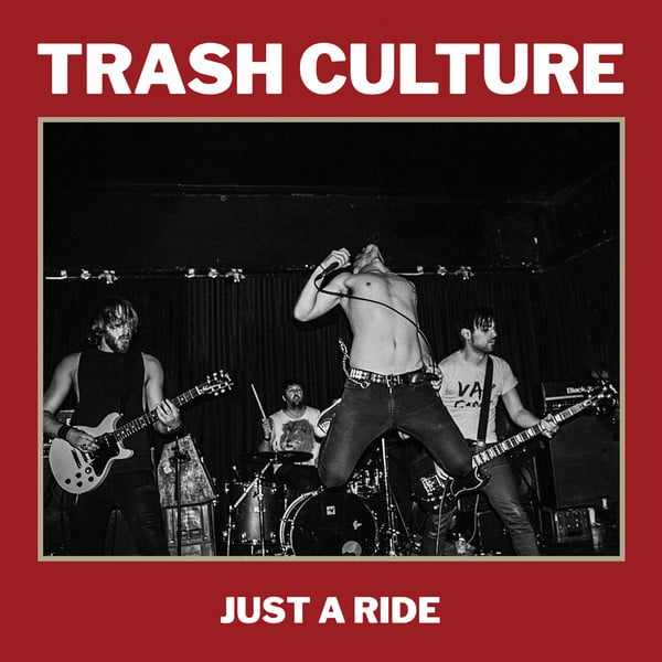 Trash Culture - Just A Ride