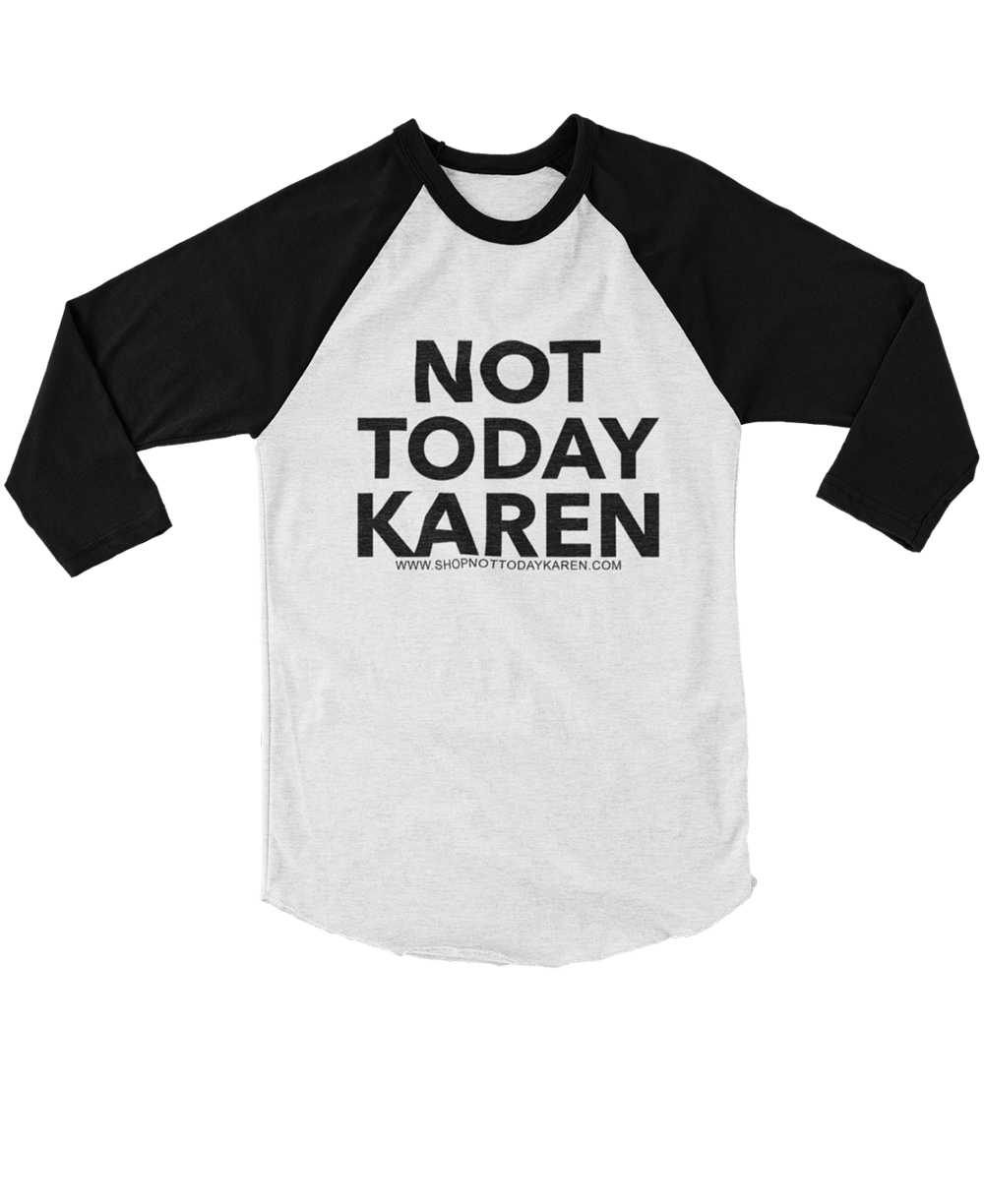 Image of Not Today Karen Baseball Tee