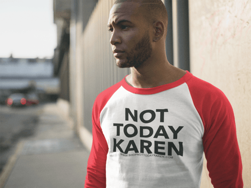 Image of Not Today Karen Baseball Tee