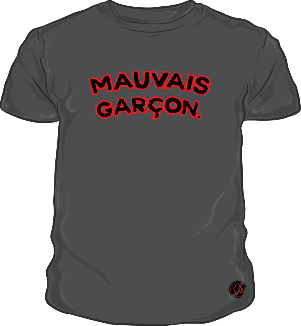 Mauvais Garçon.