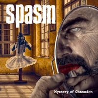 SPASM - Mystery Of Obsession CD