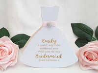 Image 2 of Personalised Will You Be My Bridesmaid Card, Flowergirl Card,Maid of honour card, Bridesmaid Dress