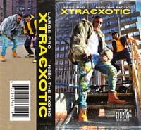 Image 2 of NEEK THE EXOTIC FEATURING LARGE PRO "XTRAEXOTIC" LIMITED CASSETTE