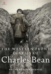 The Western Front Diaries of Charles Bean | Edited by: Peter Burness