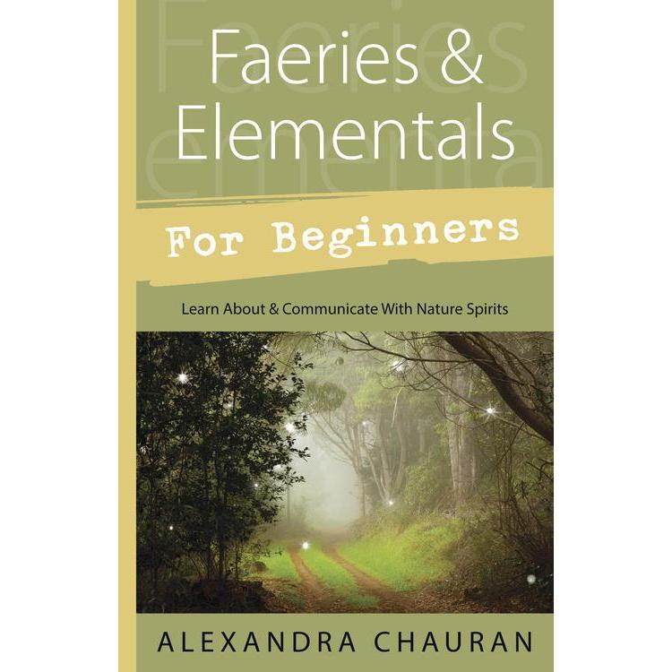 Image of Faeries & Elementals For Beginners By Alexandra Chauran