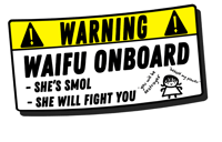 Image 1 of Waifu Onboard Warning Sticker!
