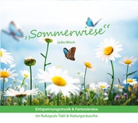 Sommerwiese - Entspannungsmusik - Musik zum Wohlfühlen und Entspannen Lydia Witsch