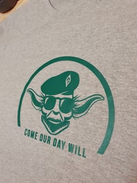 Image 2 of Yoda - Come Our Day Will T-Shirt