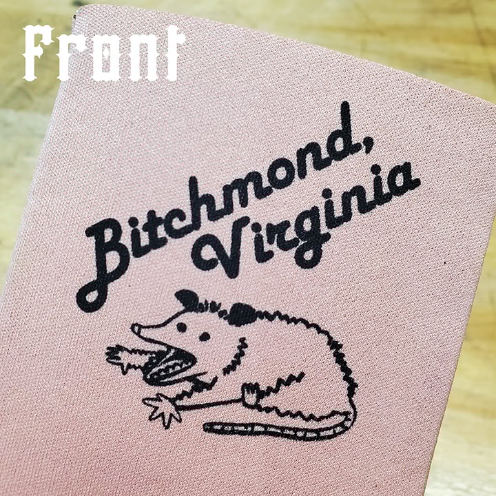 Bitchmond, Virginia Koozies