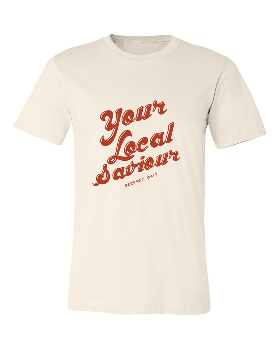 Image of Your Local Saviour T-Shirt