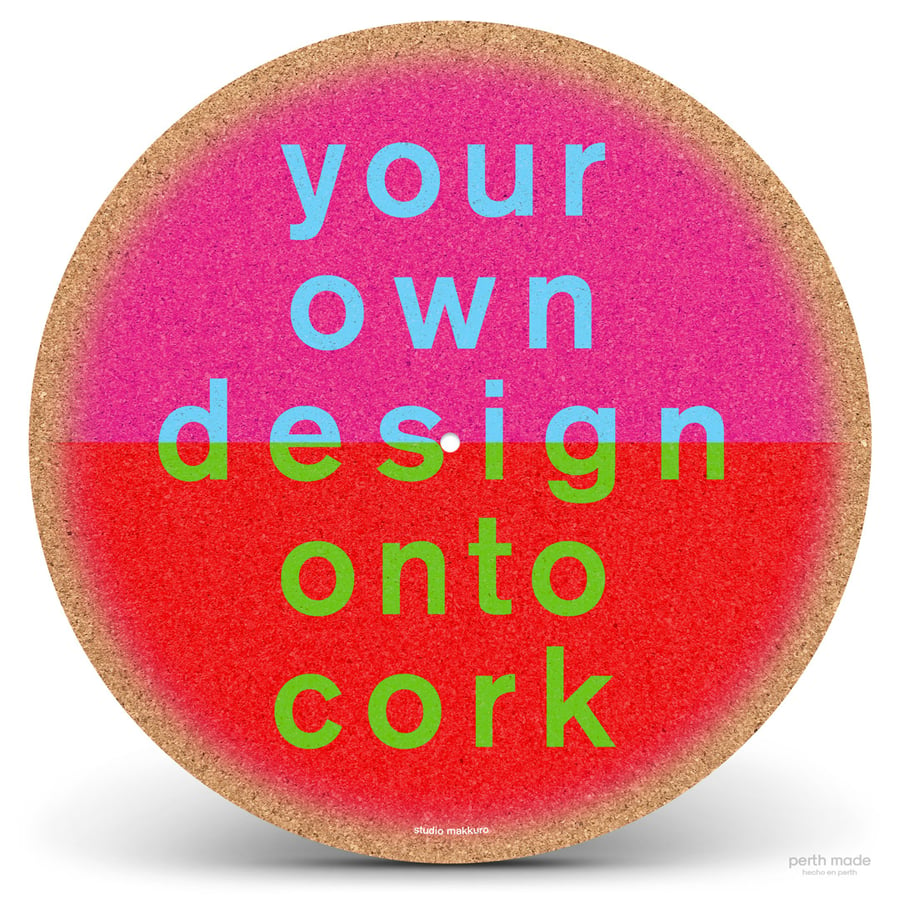 Image of Your Own Design Onto Cork