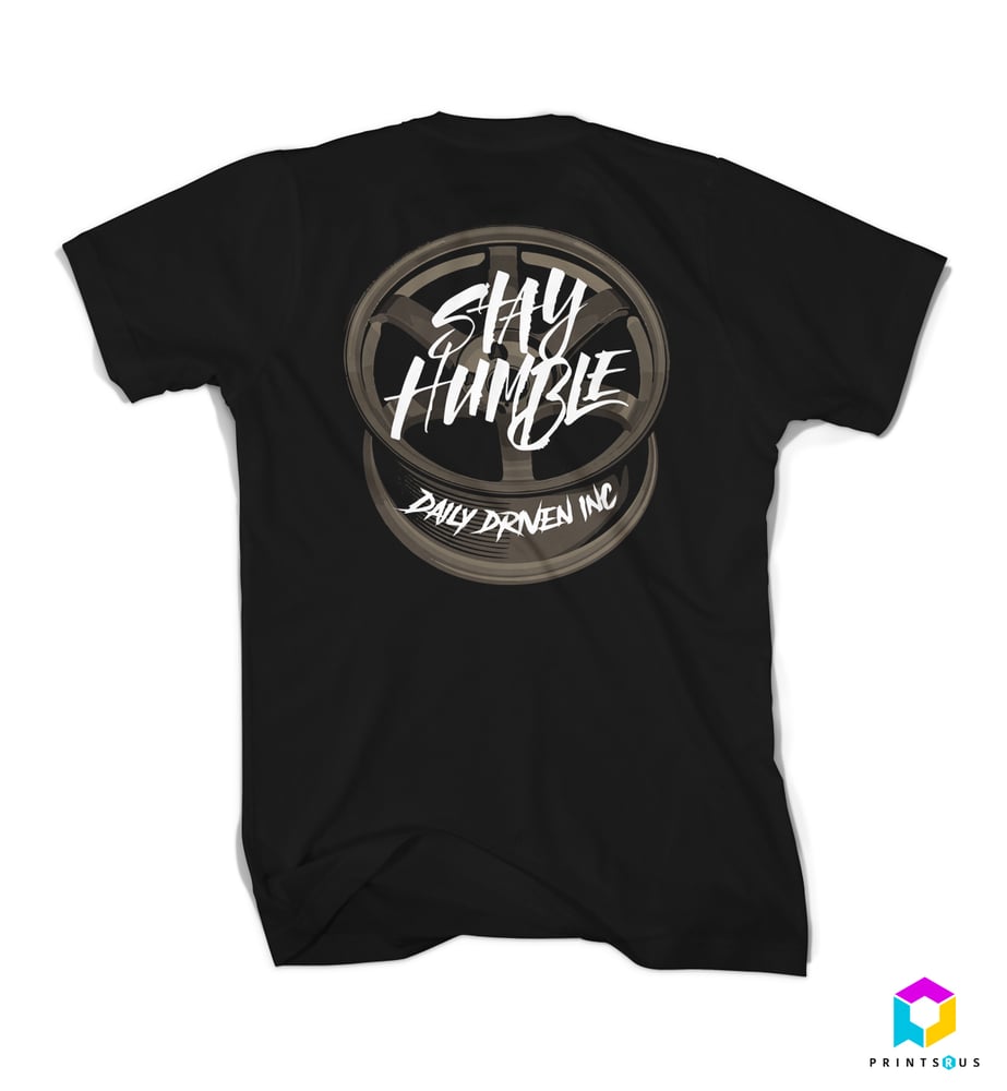 Image of Stay Humble Wheel Shirt