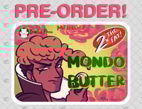 Mondo Butter *PRE-ORDER*