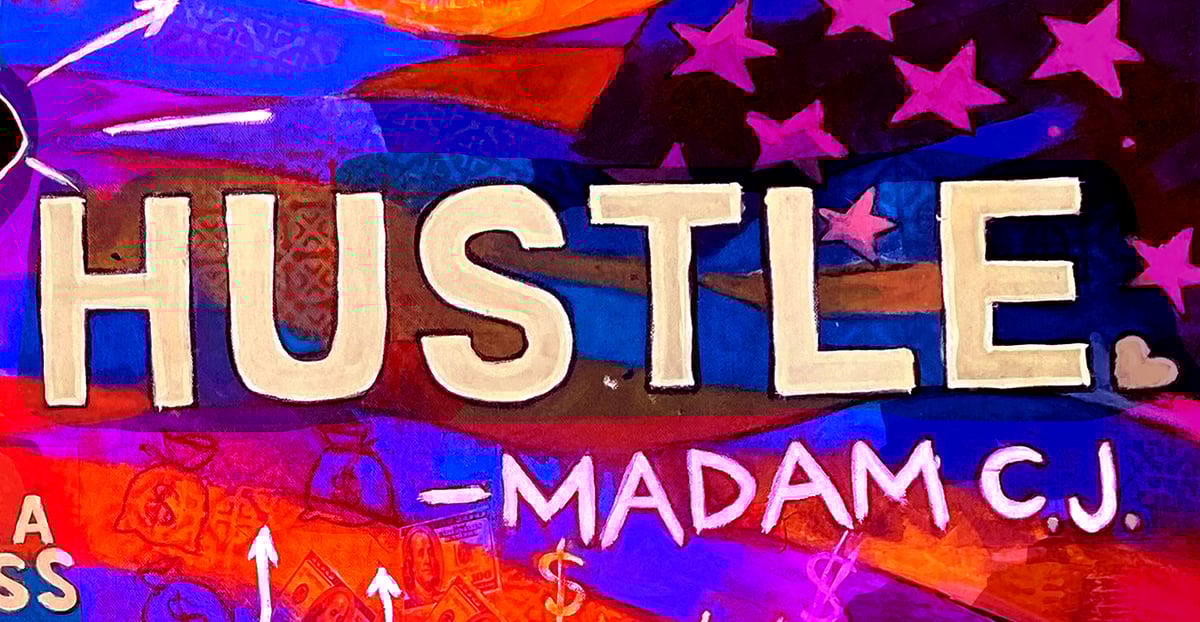 HUSTLE (Madam CJ Walker)