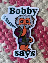 Image 1 of Bobby says STFU Bear Sticker